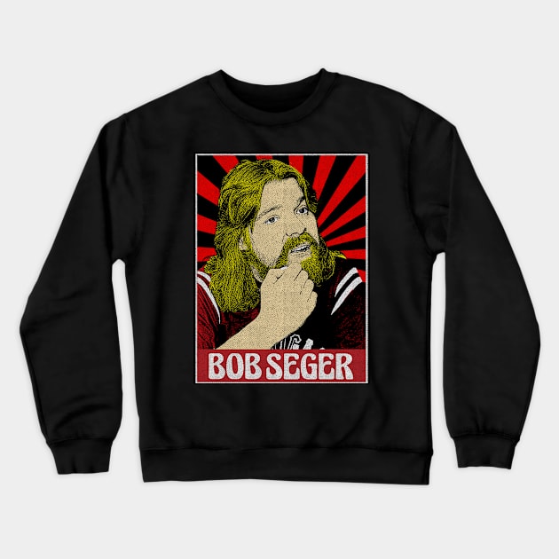 Vintage Bob Seger Pop Art Crewneck Sweatshirt by Motor Lipat